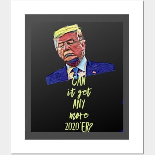 Can It Get Any More 2020'er? Posters and Art